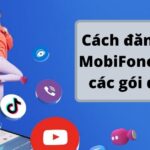 Cách đăng ký 4G MobiFone gói 1 ngày, 3 ngày, tuần, tháng 5k, 10k, 50k, 90k không giới hạn hoặc trả sau 2023