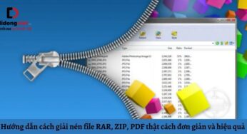 Hướng dẫn cách giải nén file RAR, ZIP, PDF thật đơn giản và hiệu quả