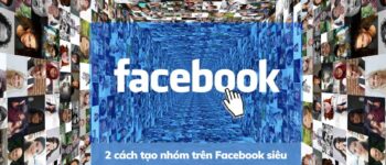 Hướng dẫn 2 cách tạo group trên Facebook bằng máy tính, điện thoại trong 1 nốt nhạc