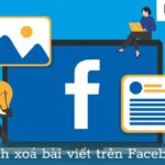 Hướng dẫn 9 cách xóa 1 bài viết và xóa tất cả bài viết trên Facebook trong 1 nốt nhạc