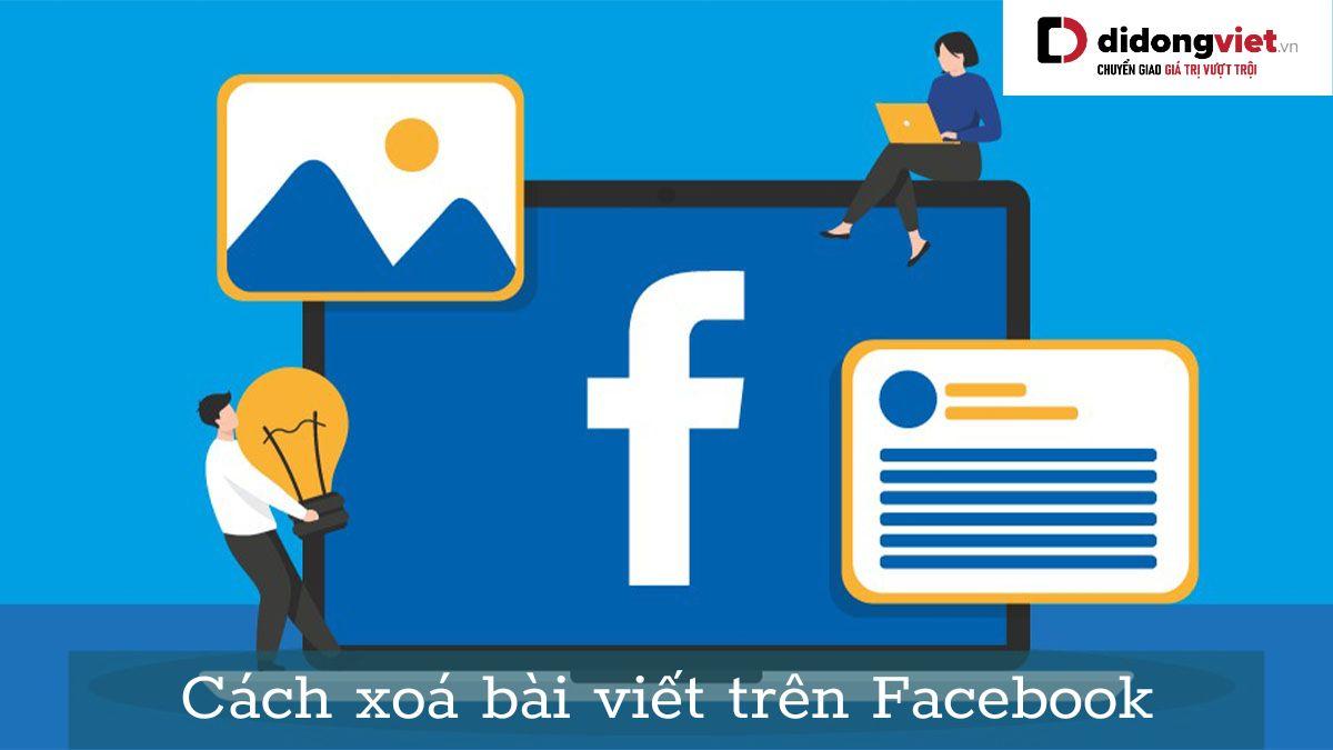 cách xoá bài viết trên fb