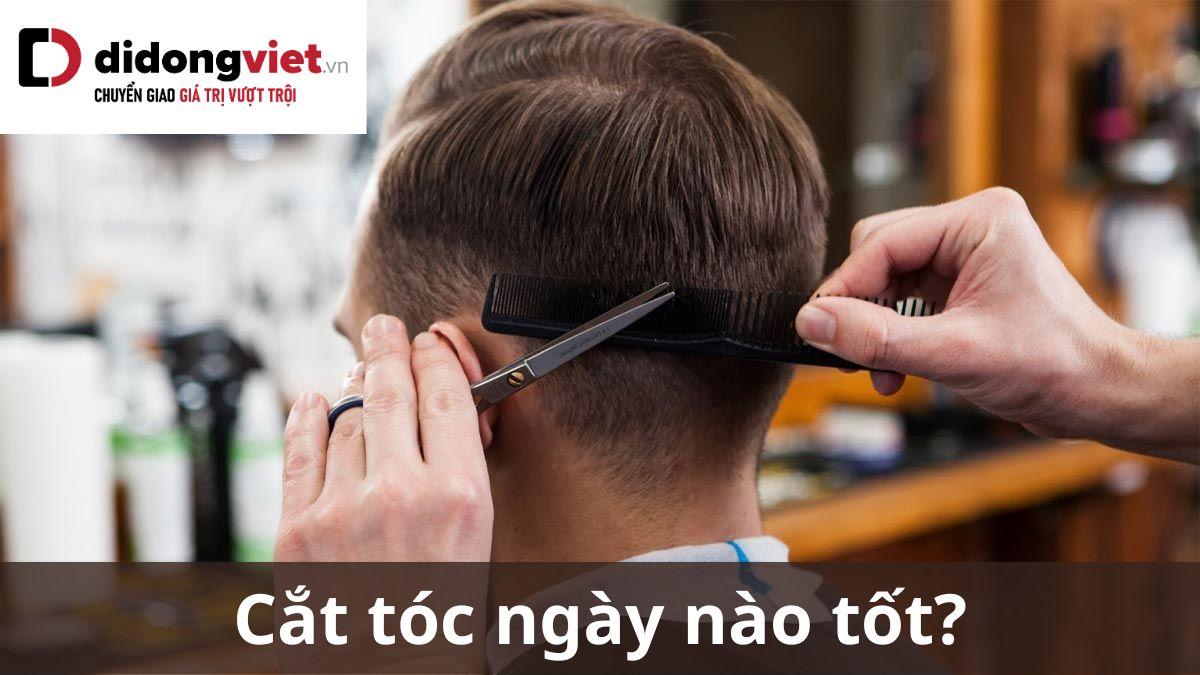 cắt tóc ngày nào tốt tháng 1 2023