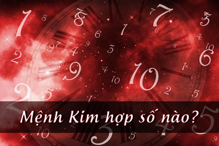 mệnh kim hợp số nào