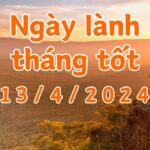 Xem ngày lành tháng tốt 13/4/2024: Đây là ngày xấu tránh làm các việc cưới hỏi, động thổ, khởi công xây dựng, giao dịch, ký hợp đồng, mai táng, sửa mộ.