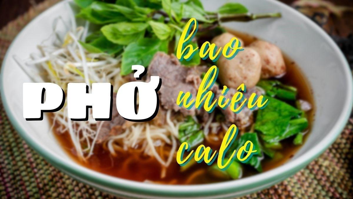 phở bò bao nhiêu calo